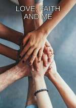 Watch Love, Faith and Me Watch123movies
