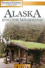 Watch Alaska Into the Wilderness Watch123movies
