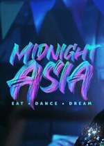 Watch Midnight Asia: Eat Â· Dance Â· Dream Watch123movies