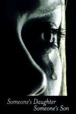 Watch Someone's Daughter, Someone's Son Watch123movies