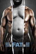 Watch Fit to Fat to Fit Watch123movies