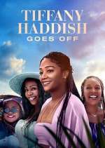 Watch Tiffany Haddish Goes Off Watch123movies