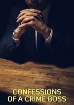 Watch Confessions of a Crime Boss Watch123movies