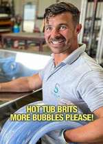 Watch Hot Tub Brits: More Bubbles Please! Watch123movies