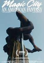 Watch Magic City: An American Fantasy Watch123movies