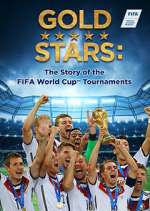 Watch Gold Stars: The Story of the FIFA World Cup Tournaments Watch123movies