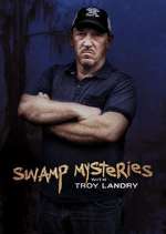 Watch Swamp Mysteries with Troy Landry Watch123movies