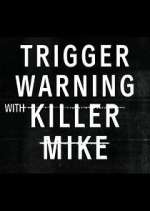 Watch Trigger Warning with Killer Mike Watch123movies