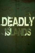 Watch Deadly Islands Watch123movies