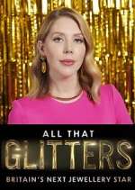Watch All That Glitters: Britain's Next Jewellery Star Watch123movies
