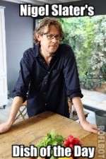 Watch Nigel Slaters Dish of the Day Watch123movies
