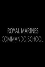 Watch Royal Marines Commando School Watch123movies
