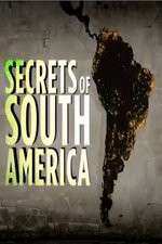 Watch Secrets Of South America Watch123movies