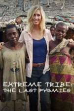 Watch Extreme Tribe: The Last Pygmies Watch123movies