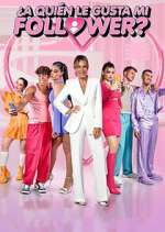 Watch Â¿A quiÃ©n le gusta mi follower? Watch123movies