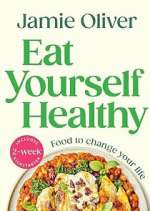 Watch Jamie: Eat Yourself Healthy Watch123movies