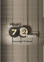 Watch Document 72 Hours Watch123movies