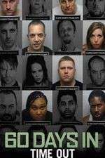 Watch 60 Days In Time Out Watch123movies