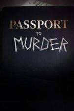 Watch Passport to Murder Watch123movies