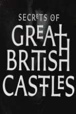 Watch Secrets of Great British Castles Watch123movies