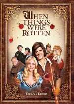 Watch When Things Were Rotten Watch123movies