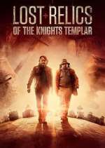 Watch Lost Relics of the Knights Templar Watch123movies