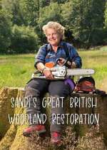 Watch Sandi\'s Great British Woodland Restoration Watch123movies