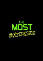 Watch The Most Extreme Watch123movies