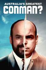 Watch Australia\'s Greatest Conman? Watch123movies