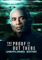 Watch The Proof Is Out There: Unexplained Edition Watch123movies
