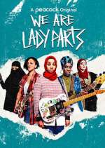 Watch We Are Lady Parts Watch123movies