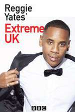 Watch Reggie Yates Extreme UK Watch123movies