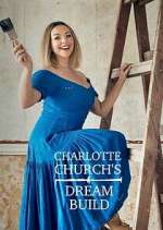 Watch Charlotte Church's Dream Build Watch123movies