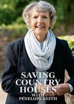 Watch Saving Country Houses with Penelope Keith Watch123movies
