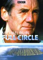 Watch Full Circle with Michael Palin Watch123movies
