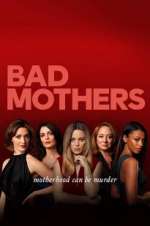 Watch Bad Mothers Watch123movies