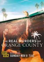 Watch The Real Murders of Orange County Watch123movies