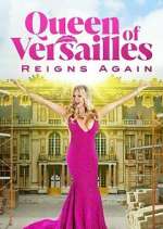 Watch Queen of Versailles Reigns Again Watch123movies