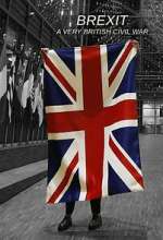 Watch Brexit: A Very British Civil War Watch123movies