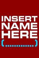 Watch Insert Name Here Watch123movies