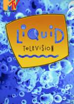 Watch Liquid Television Watch123movies