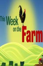 Watch This Week on the Farm Watch123movies