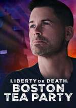 Watch Liberty or Death: Boston Tea Party Watch123movies