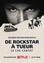 Watch De rockstar Ã  tueur: le cas Cantat Watch123movies