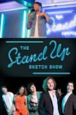 Watch The Stand Up Sketch Show Watch123movies