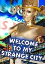 Watch Welcome to My Strange City Watch123movies