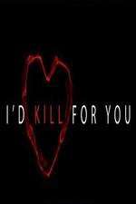 Watch I'd Kill for You Watch123movies
