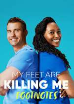 Watch My Feet Are Killing Me: Footnotes Watch123movies