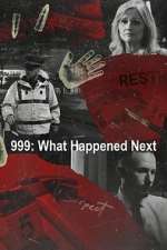 Watch 999: What Happened Next Watch123movies
