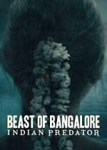 Watch Beast of Bangalore: Indian Predator Watch123movies